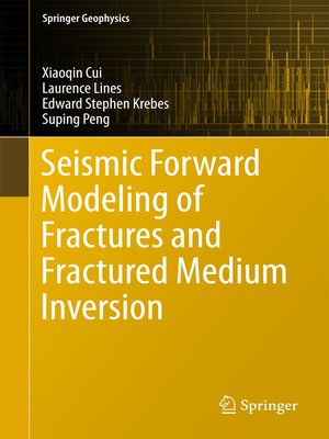 cover image of Seismic Forward Modeling of Fractures and Fractured Medium Inversion